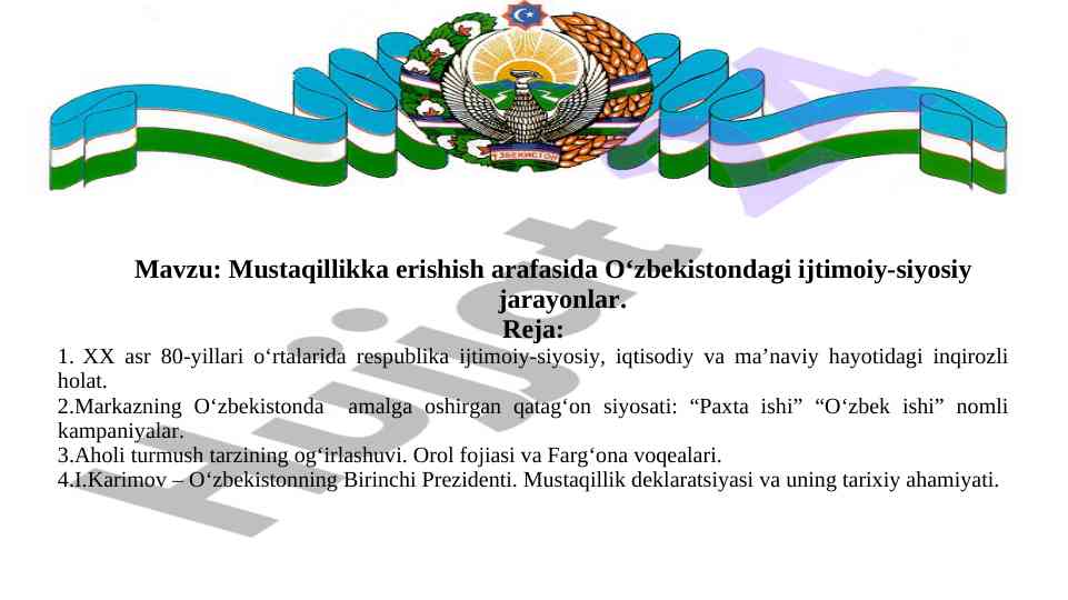 O‘zbekiston ijtimoiy-siyosiy jarayonlari mustaqillikka erishish
