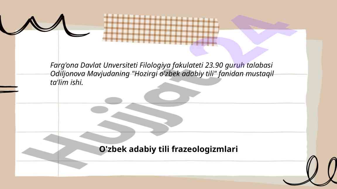 O'zbek adabiy tili frazeologizmlari bilan mustaqil ish