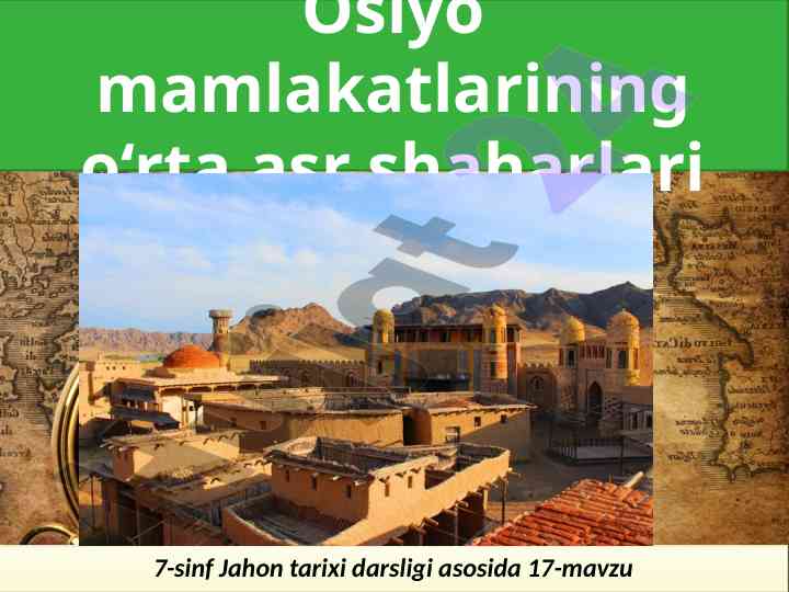 Osiyo mamlakatlarining o‘rta asr shaharlari