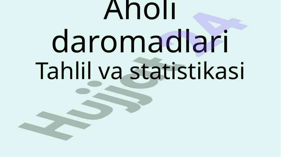 Aholi daromadlari tahlili va statistikasi 2024