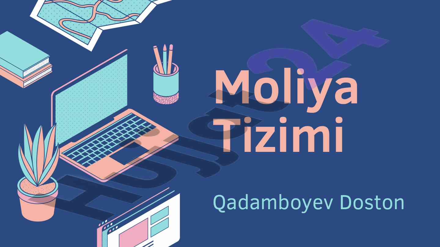 Moliya tizimi qadamboyev doston o‘rganilishi