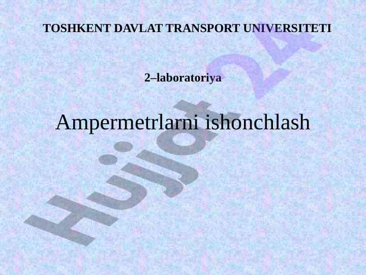 Ampermetrlarni ishonchlash laboratoriya ishlari