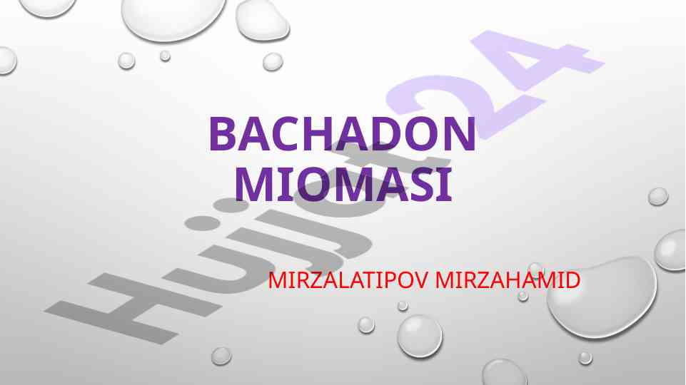 Bachadon miomasi: sabablari va olingan chora-tadbirlar
