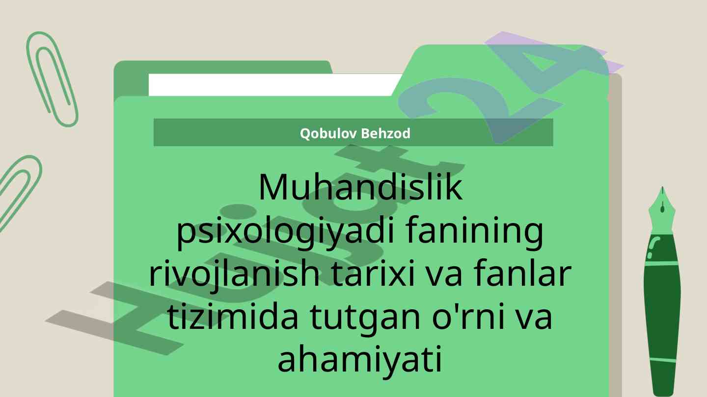 Muhandislik psixologiyasining tarixi va rivojlanish bosqichlari