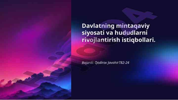 Davlatning mintaqaviy siyosati va rivojlantirish istiqbollari