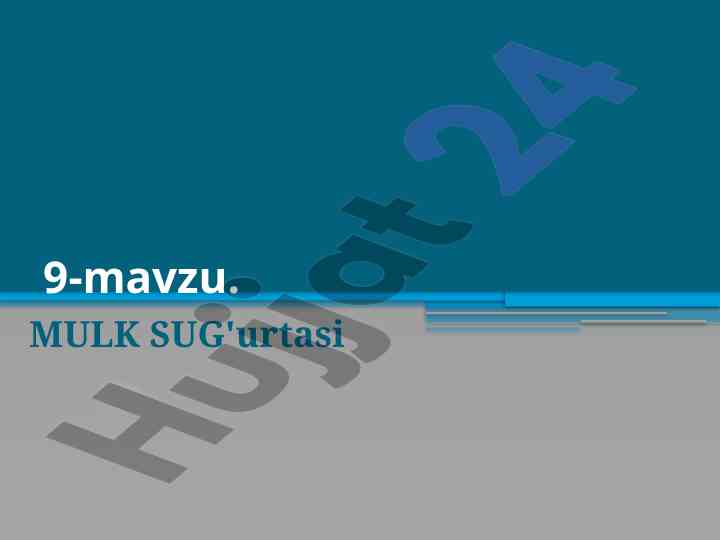 Mulk sug'urtasi asoslari va qonunchilik