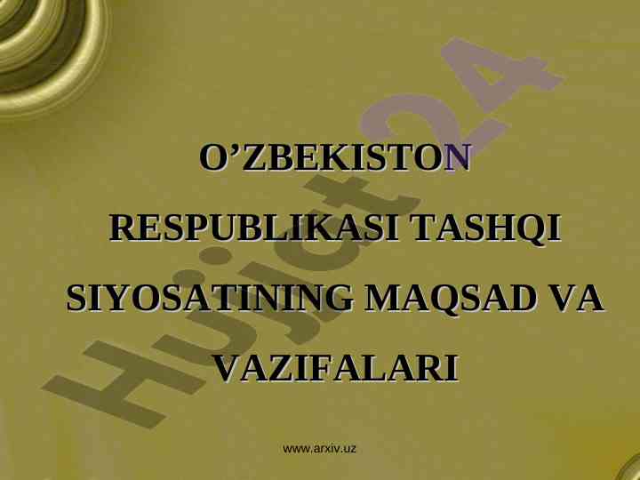 O’zbekiston respublikasi tashqi siyosatining maqsadi