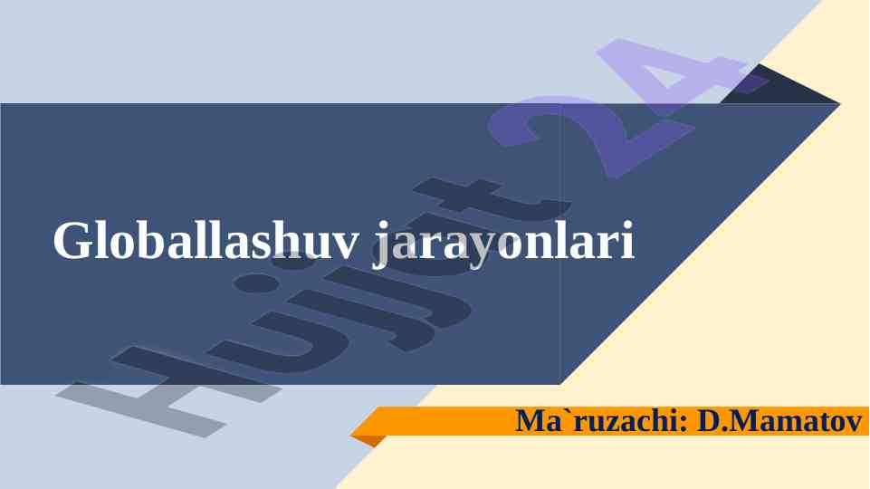 Globallashuv jarayonlari va ularning ta'siri