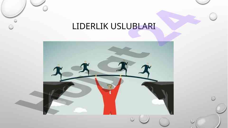 Liderlik uslublari tushunchasi va turlari
