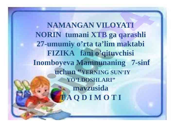 Yerning sun’iy yo‘ldoshlari mavzusida taqdimot