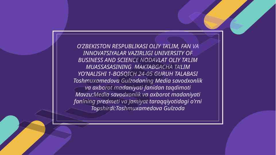 Media savodxonlik va axborot madaniyati taqdimoti