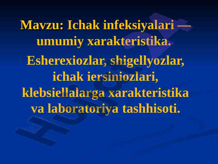 Ichak infeksiyalari — umumiy xarakteristika