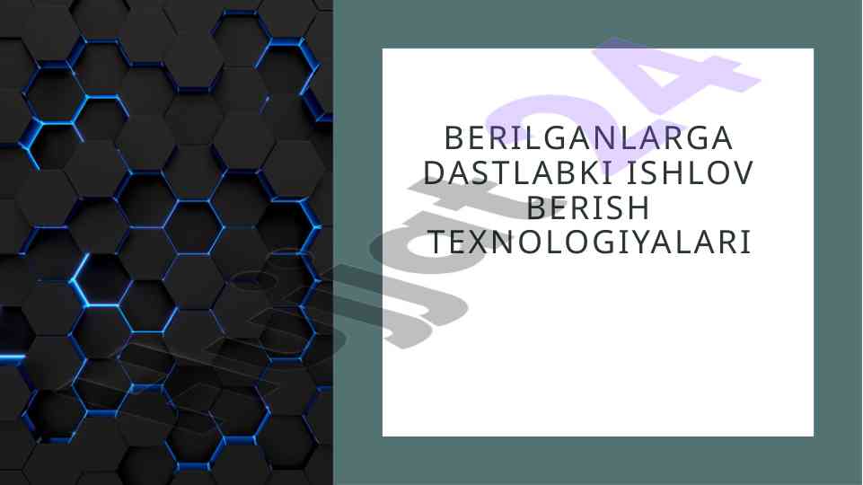 Berilganlarga dastlabki ishlov berish texnologiyalari