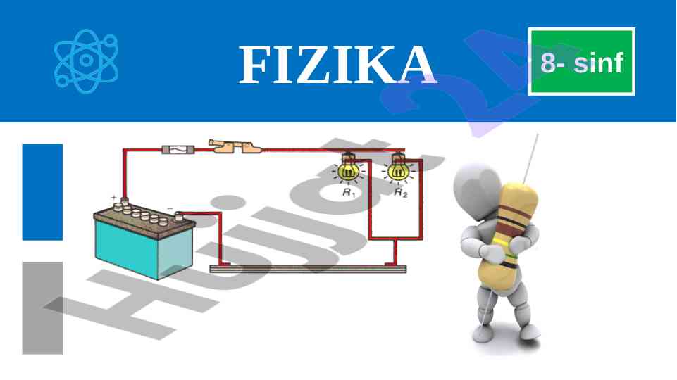 Fizika 8-sinf o‘tkazgichlar va elektr lampochkalar