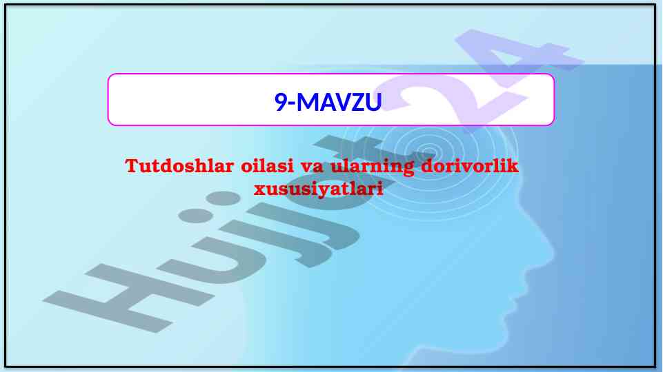 Tutdoshlar oilasi va ularning dorivorlik xususiyatlari