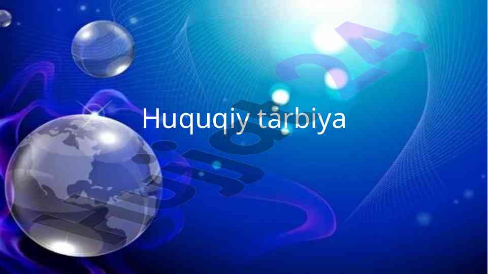 Huquqiy tarbiya asoslari va muhim ma'lumotlar