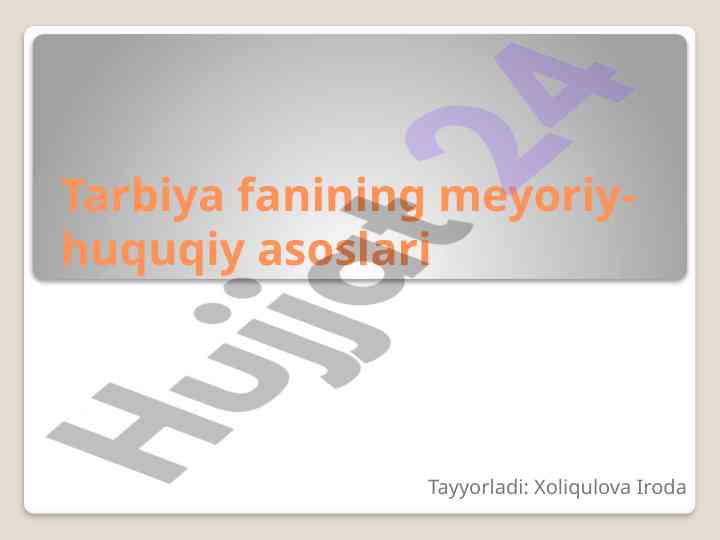 Tarbiya fanining meyoriy-huquqiy asoslari