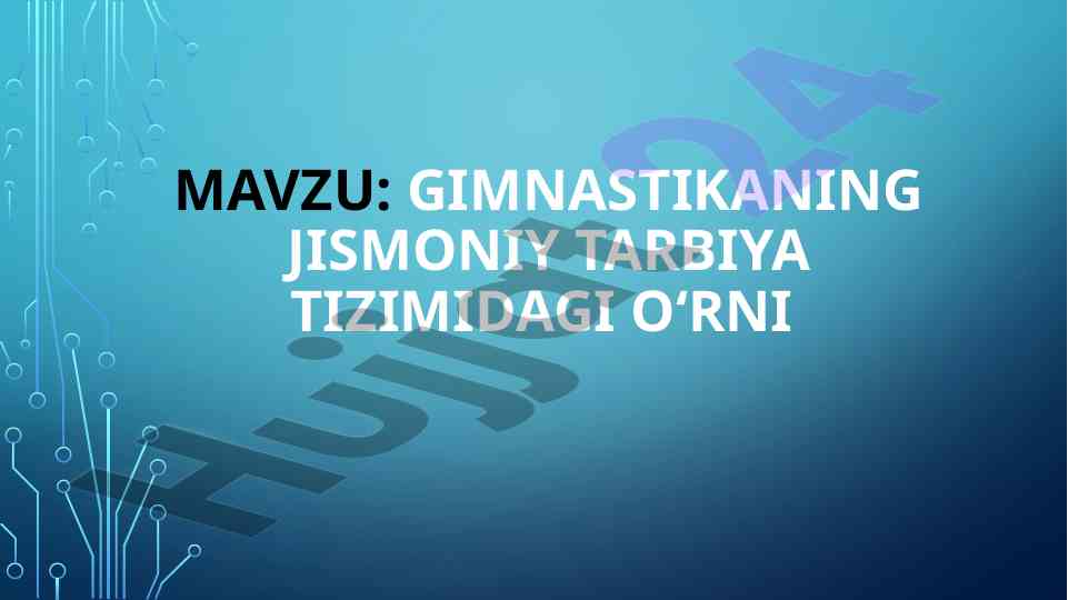 Gimnastikaning jismoniy tarbiya tizimidagi o‘rni