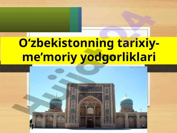 O'zbekistonning tarixiy-me'moriy yodgorliklari