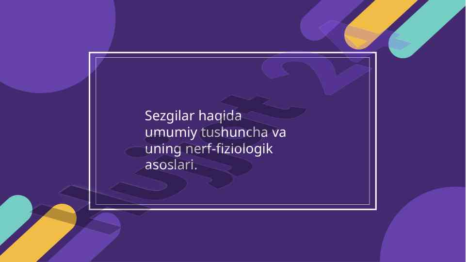 Sezgilar va nerv sistemasi asosiy tushunchalari