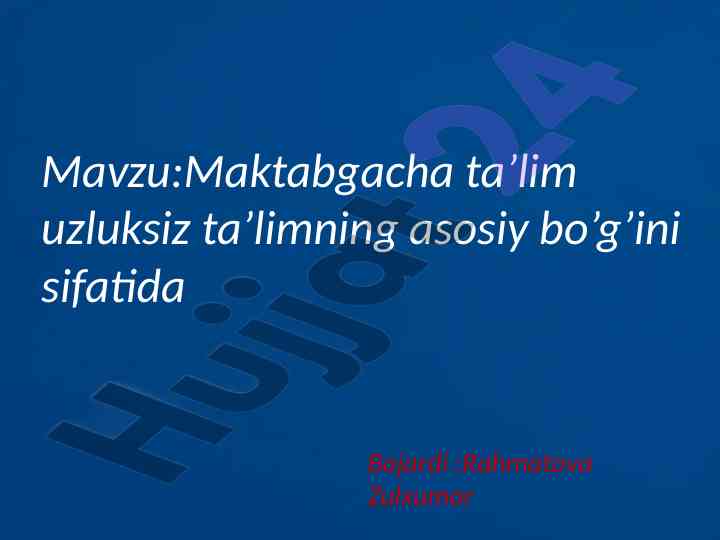 Maktabgacha ta’limning asosiy bo’g’ini