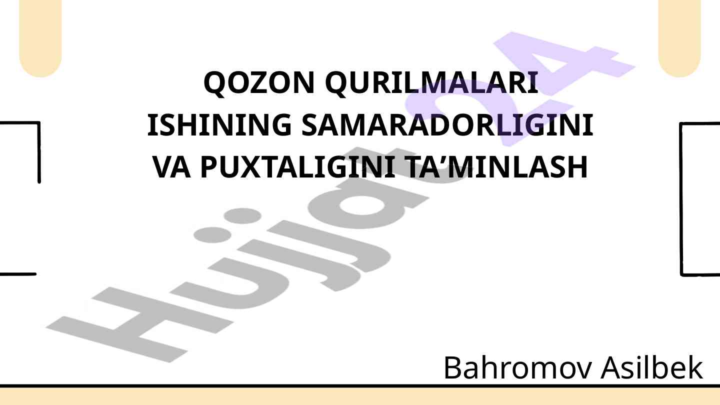 Qozon qurilmalari ishining samaradorligini ta'minlash