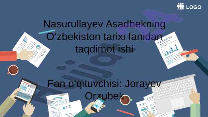 O‘zbekiston tarixi fanidan taqdimot ishi