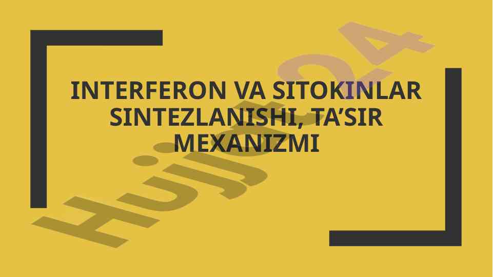 Interferon va sitokinlar sintezlanishi ta’sir mexanizmi