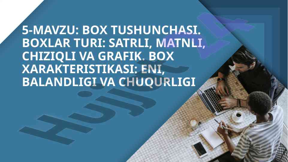 Box tushunchasi va boxlar turi