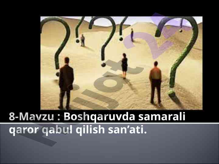 Boshqaruvda samarali qaror qabul qilish san’ati