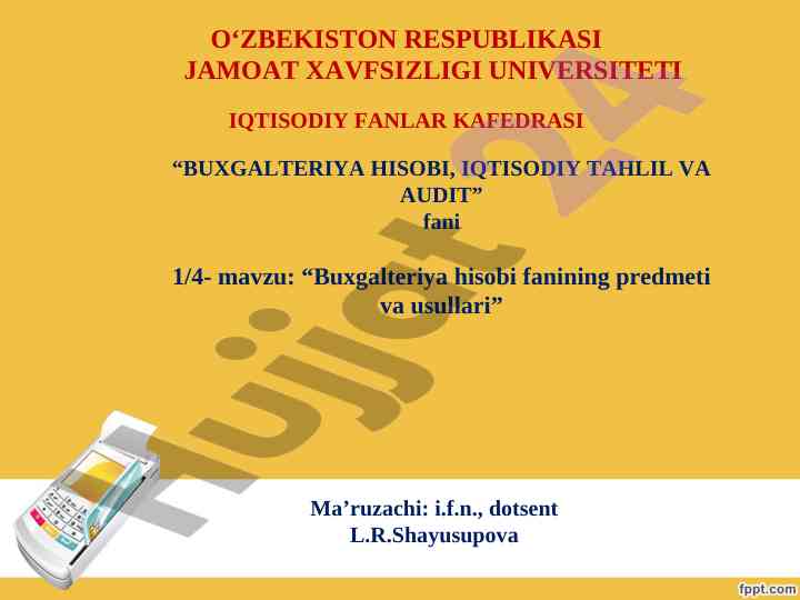 Buxgalteriya hisobi fanining predmeti va usullari