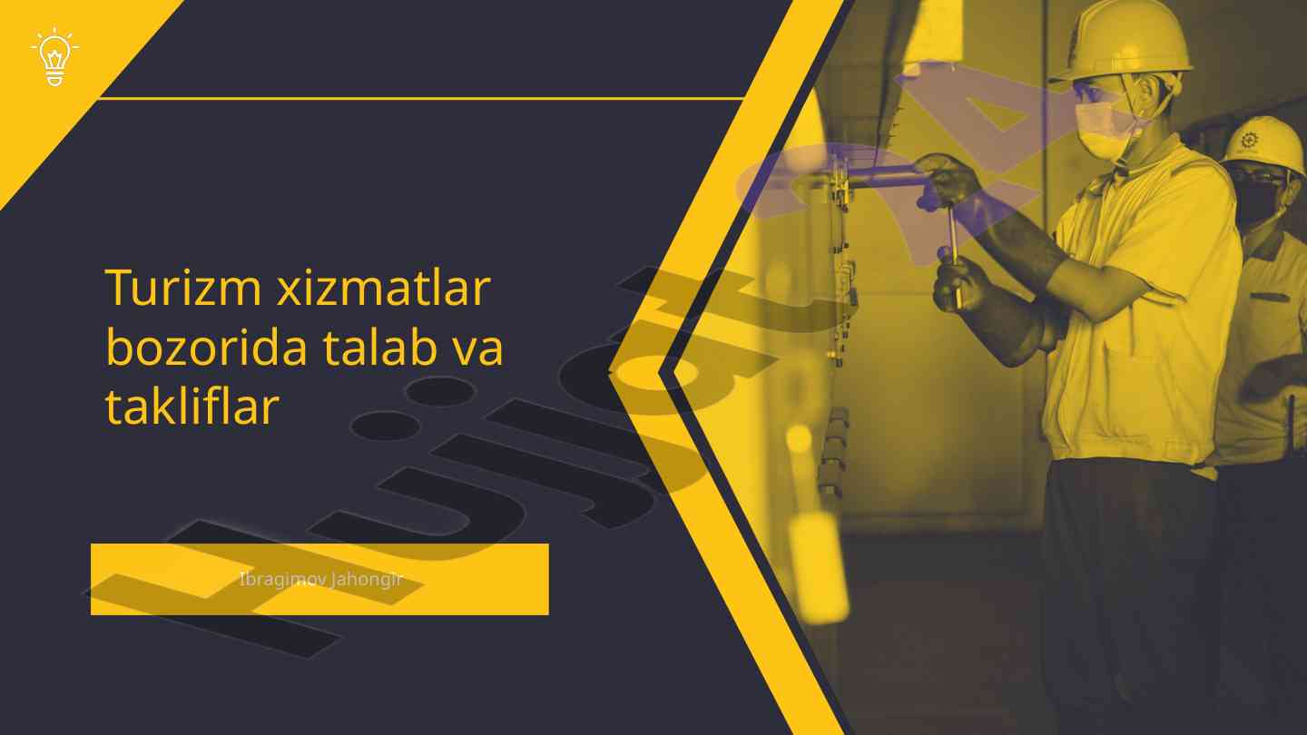 Turizm xizmatlar bozorida talab va takliflar tahlili
