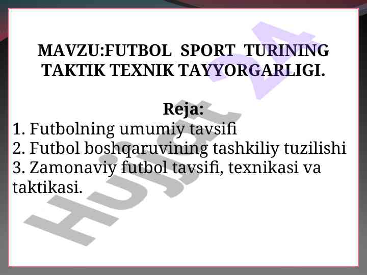 Futbol sport taktik texnik tayyorligi haqida ma'lumot
