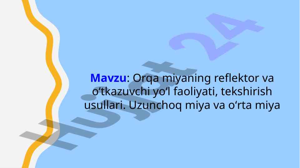Orqa miyaning reflektor va o'tkazuvchi yo'l faoliyati