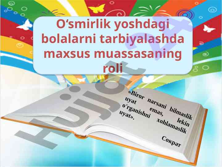 O'smirlik yoshidagi bolalarni tarbiyalash