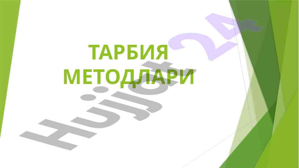 Tarbiyaga oid metodlar va ularning tasnifi