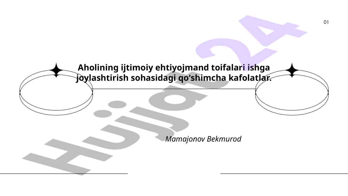 Ijtimoiy ehtiyojmand toifalar uchun ishga joylashtirish
