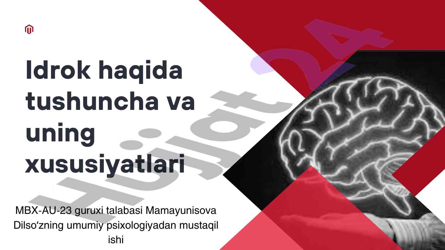 Idrok haqida tushuncha va xususiyatlari