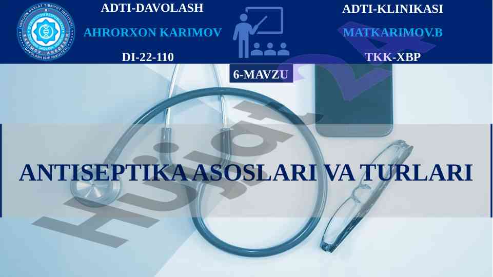 Antiseptika asoslari va turlari haqida ma'lumotlar