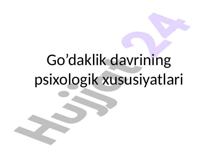Go’daklik davrining psixologik xususiyatlari