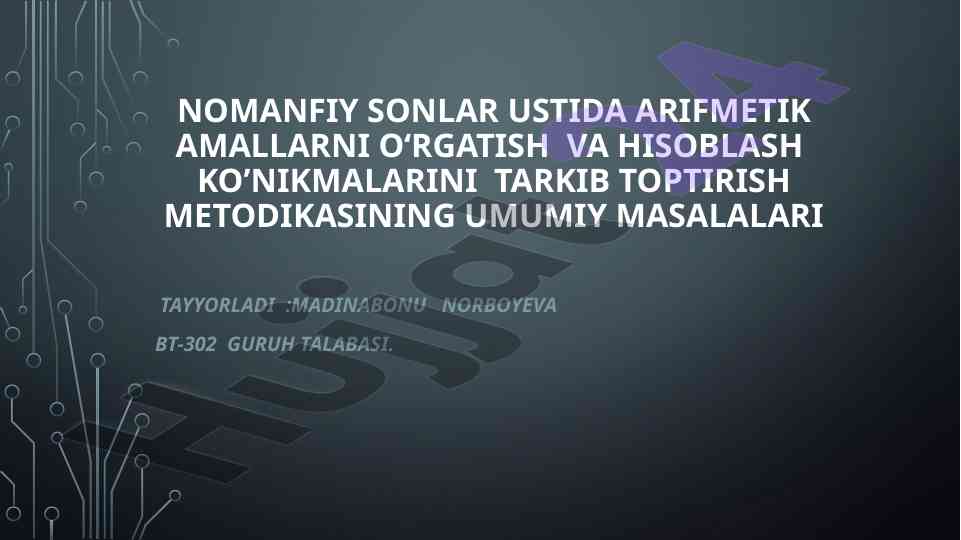 Nomanfiy sonlar ustida arifmetik amallar o‘rganish