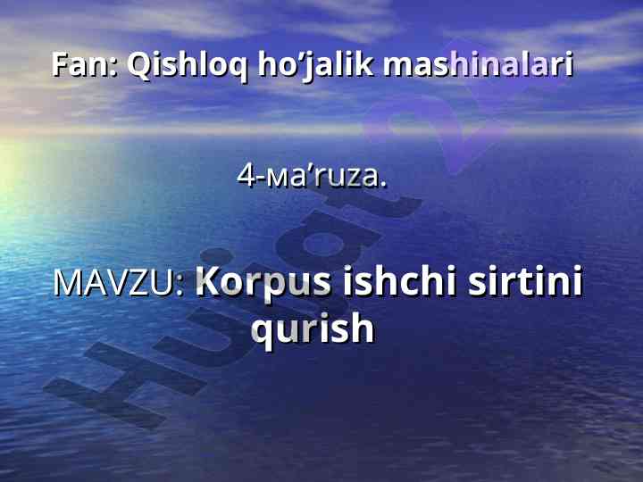Qishloq ho’jalik mashinalari 4-ma’ruza