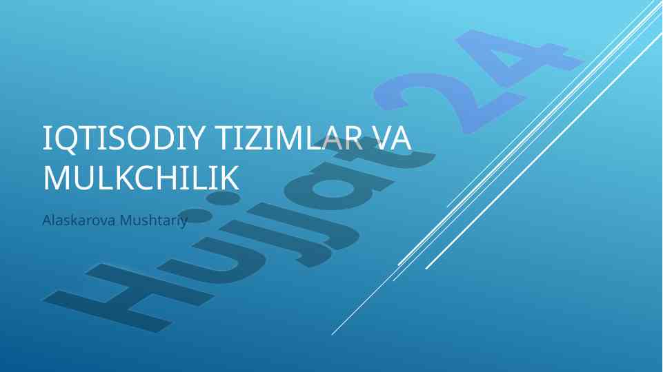 Iqtisodiy tizimlar va mulkchilik tushunchalari