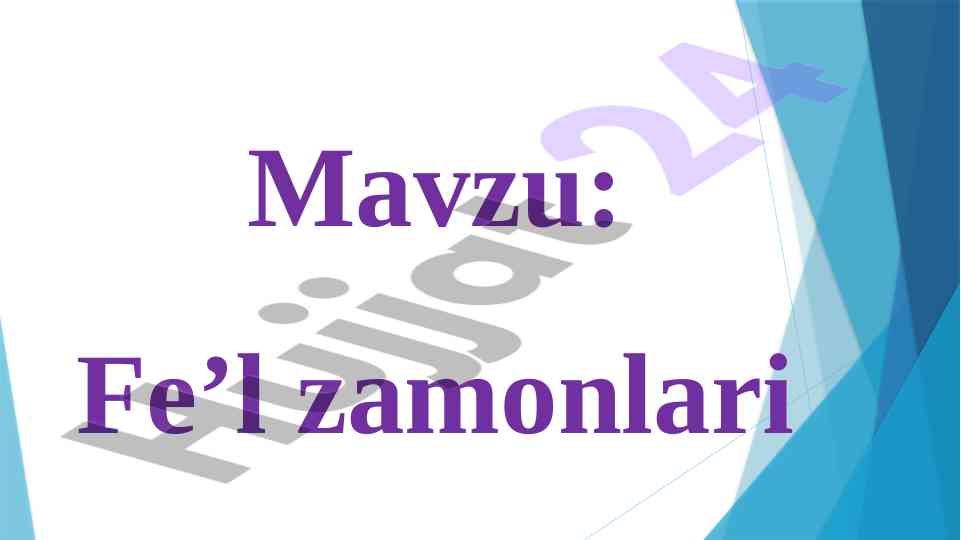 Fe’l zamonlari va savol-javoblar o’quvchilarga