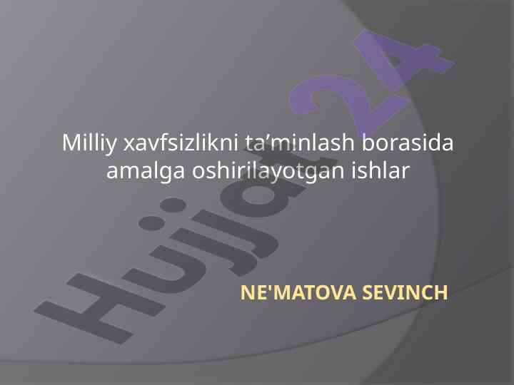 Milliy xavfsizlikni ta'minlash borasida amalga oshirayotgan ishlar