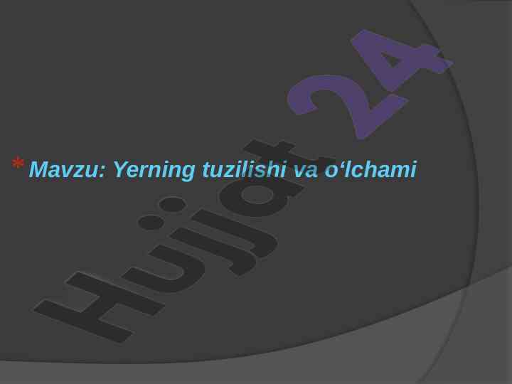 Yer tuzilishi va o'lchami haqida ma'lumotlar