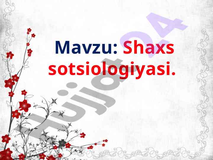 Shaxs sotsiologiyasi va ijtimoiy ehtiyojlar
