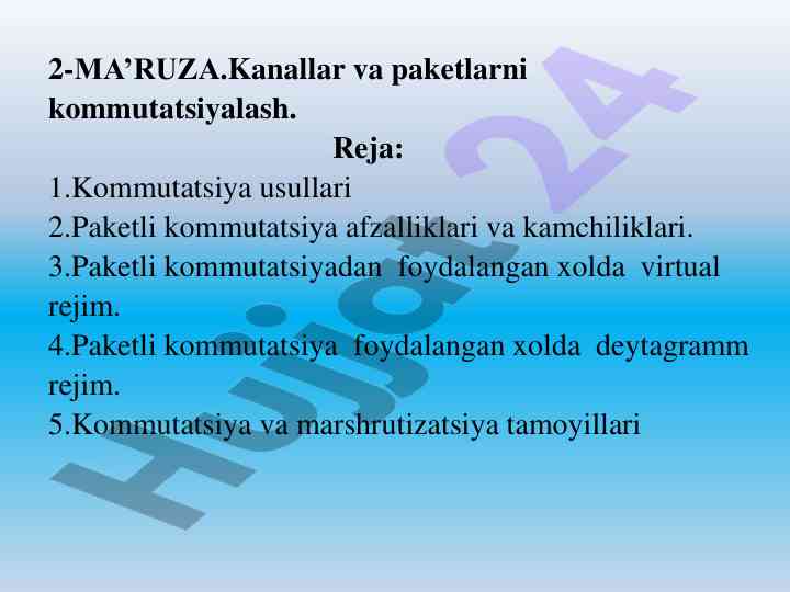 Kanallar va paketlarni kommutatsiyalash ma’ruzasi