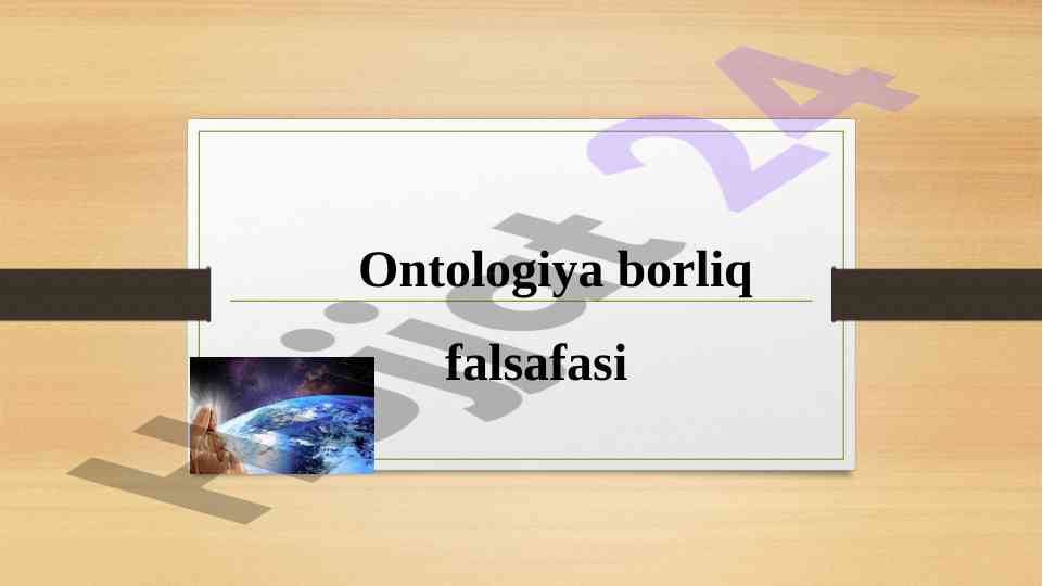 Ontologiya borliq falsafasi va tabiiy borliq tushunchalari
