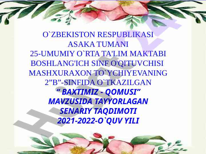 Baxitimiz - qomusi taqdimoti 2021-2022 o'quv yili